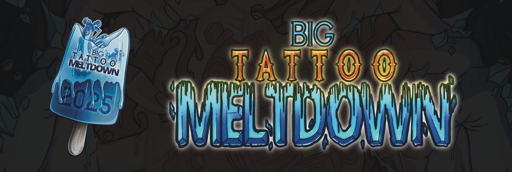 BIG TATTOO MELTDOWN 2025