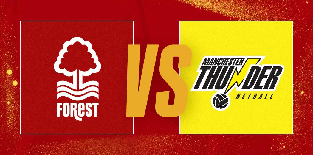 Nottingham Forest vs Manchester Thunder